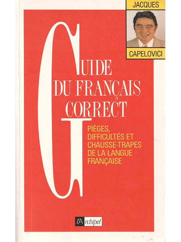 J. Capelovici : Guide du français correct