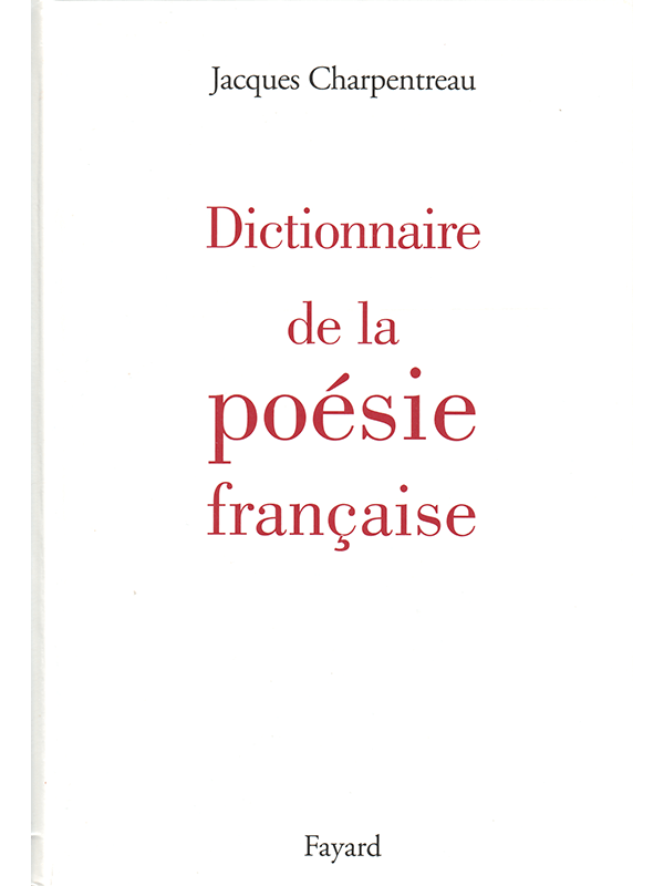 Jacques Charpentreau : Dictionnaire de la poésie française