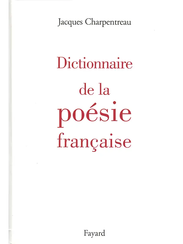 Jacques Charpentreau : Dictionnaire de la poésie française