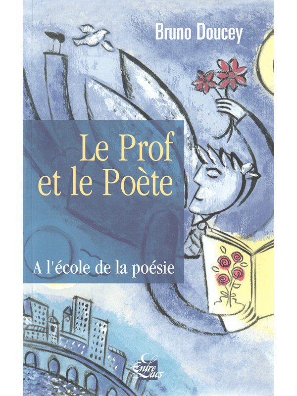 Bruno Doucet : Le Prof et le Poète