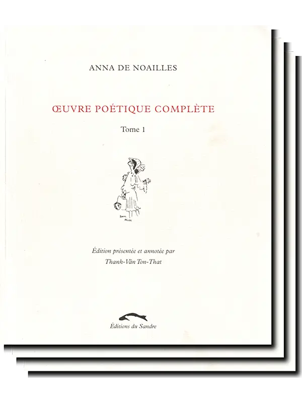 Anna de Noailles : toute la poésie en 3 volumes